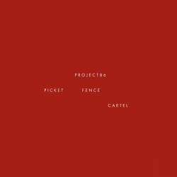 Project 86 : Picket Fence Cartel